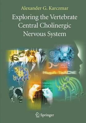 Exploring the Vertebrate Central Cholinergic Nervous System(English, Electronic book text, Karczmar A. G)