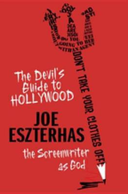 Devil's Guide to Hollywood(English, Electronic book text, Eszterhas Joe)