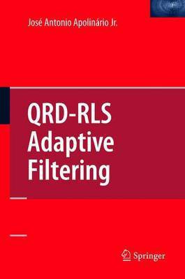 Qrd-Rls Adaptive Filtering(English, Electronic book text, Apolina rio Jr., Jose Antonio)