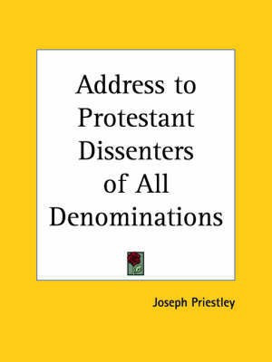 Address to Protestant Dissenters of All Denominations (1774)(English, Paperback, Priestley Joseph)