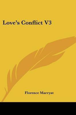 Love's Conflict V3(English, Paperback, Marryat Florence)