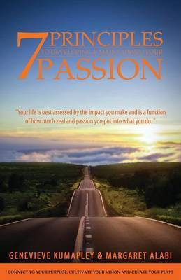 7 Principles to Developing and Maintaining Your Passion(English, Paperback, Kumapley Genevieve)