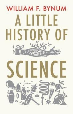 A Little History of Science(English, Electronic book text, Bynum William)