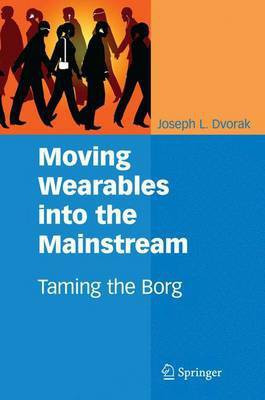 Moving Wearables into the Mainstream(English, Electronic book text, Dvorak Joseph L)