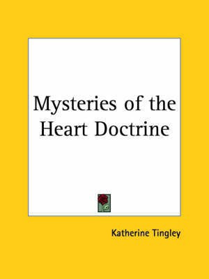 Mysteries of the Heart Doctrine (1902)(English, Paperback, Tingley Katherine)