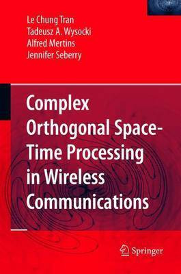 Complex Orthogonal Space-Time Processing in Wireless Communications(English, Electronic book text, Tran Le Chung)