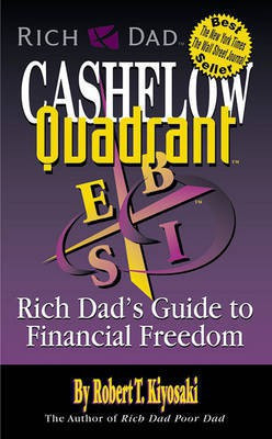 Rich Dad's Cashflow Quadrant(English, Electronic book text, CPA Kiyosaki Robert T)