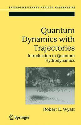 Quantum Dynamics with Trajectories(English, Electronic book text, Wyatt Robert E)