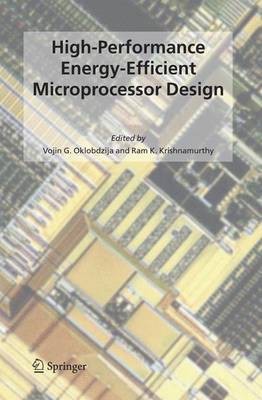 High-Performance Energy-Efficient Microprocessor Design(English, Electronic book text, Oklobdzija Vojin G)