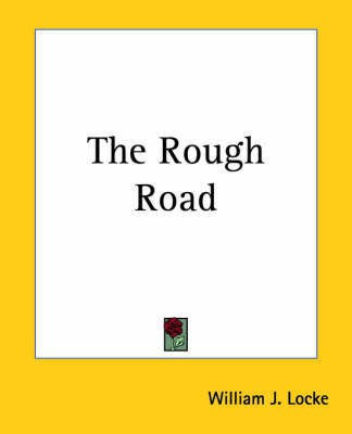 The Rough Road(English, Paperback, Locke William J.)