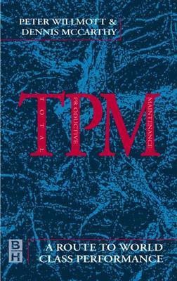 TPM - A Route to World Class Performance(English, Electronic book text, Wilmott Peter)