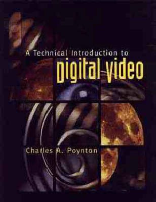 A Technical Introduction to Digital Video(English, Hardcover, Poynton Charles A.)