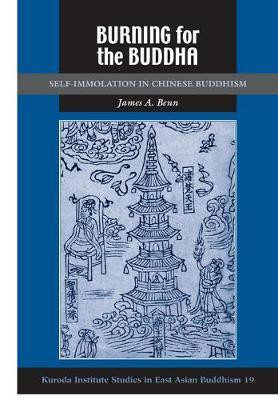 Burning for the Buddha(English, Electronic book text, Benn James A.)