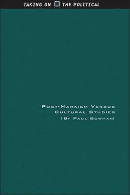 Post-Marxism Versus Cultural Studies(English, Electronic book text, Bowman Paul)