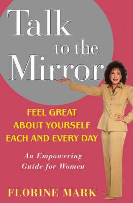 Talk to the Mirror(English, Hardcover, Mark Florine)