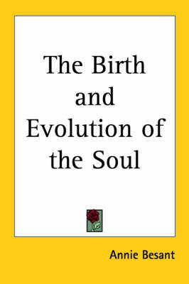 The Birth and Evolution of the Soul(English, Paperback, Besant Annie)