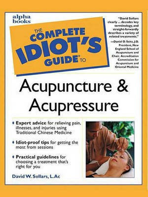 The Complete Idiot's Guide to Acupuncture and Acupressure(English, Electronic book text, Sollars David)