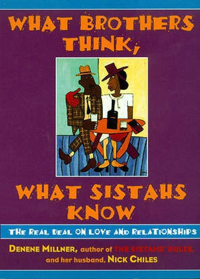 What Brothers Think, What Sistahs Know(English, Electronic book text, Millner Denene)