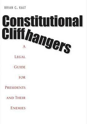 Constitutional Cliffhangers(English, Electronic book text, Kalt Brian C)