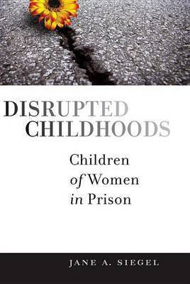 Disrupted Childhoods(English, Electronic book text, Siegel Jane A)