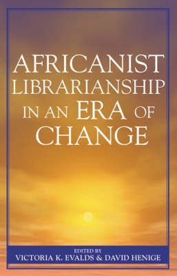 Africanist Librarianship in an Era of Change(English, Paperback, unknown)