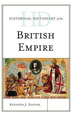 Historical Dictionary of the British Empire(English, Hardcover, Panton Kenneth J.)