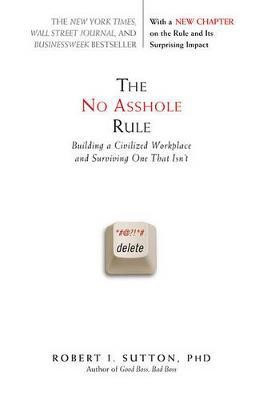 The No Asshole Rule(English, Electronic book text, Sutton Robert I)