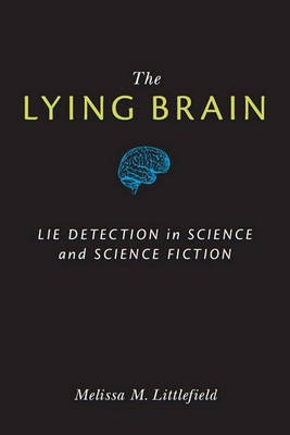 The Lying Brain(English, Electronic book text, Ph.D. Dr Shier Louise Adele)