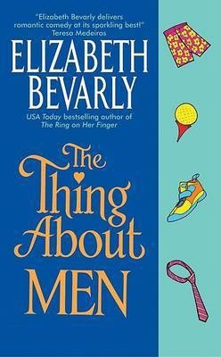 The Thing About Men(English, Electronic book text, Bevarly Elizabeth)