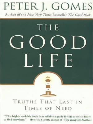 The Good Life(English, Electronic book text, Gomes Peter J)