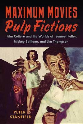 Maximum Movies - Pulp Fictions(English, Electronic book text, Stanfield Prof Peter)