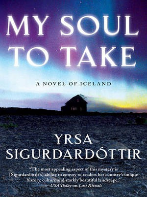 My Soul to Take(English, Electronic book text, Yrsa Sigur ardo ttir Bernard)