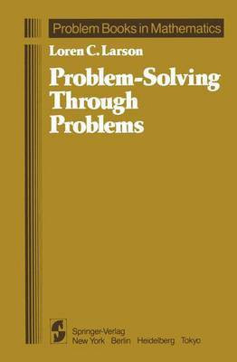Problem-Solving Through Problems(English, Hardcover, Larson Loren C.)