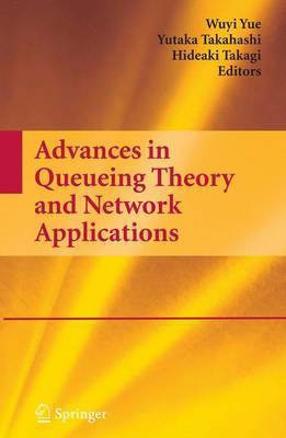 Advances in Queueing Theory and Network Applications(English, Electronic book text, Yue Wuyi)