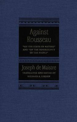 Against Rousseau(English, Electronic book text, Conte de 1753-18 Maistre Joseph-Marie)