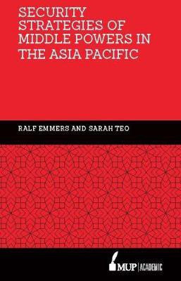 Security Strategies of Middle Powers in the Asia Pacific(English, Hardcover, Emmers Ralf)