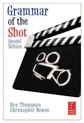 Grammar of the Shot(English, Electronic book text, Thompson Roy)