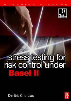 Stress Testing for Risk Control Under Basel II(English, Electronic book text, Professor Chorafas Dimitris N)
