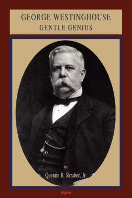 George Westinghouse(English, Paperback, Skrabec Jr., Quentin, R.)