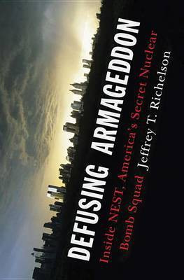Defusing Armageddon(English, Electronic book text, PH.D. Richelson Jeffrey T)