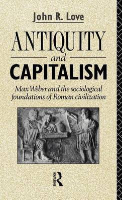 Antiquity and Capitalism(English, Electronic book text, Love John R)