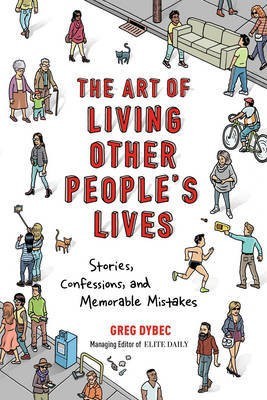 The Art of Living Other People's Lives(English, Electronic book text, Dybec Greg)