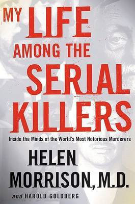 My Life among the Serial Killers(English, Hardcover, Morrison Helen, GoldberG)