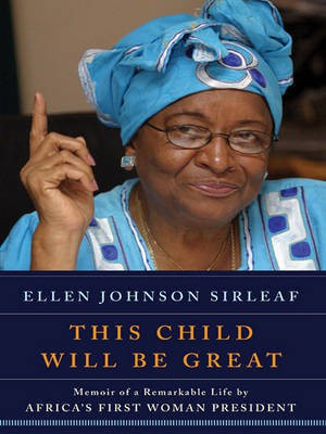 This Child Will be Great(English, Electronic book text, Johnson-Sirleaf Ellen)