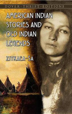 American Indian Stories and Old Indian Legends(English, Electronic book text, Zitkala-Sa)