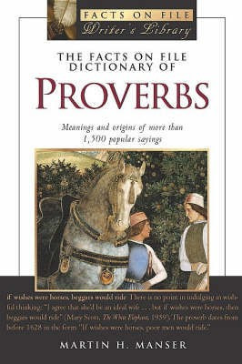 The Facts on File Dictionary of Proverbs(English, Paperback, Manser Martin H.)