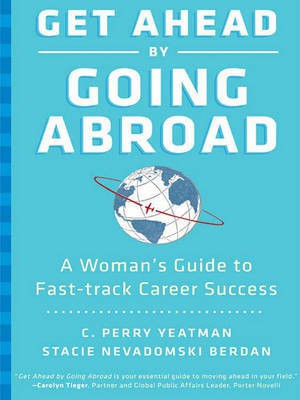 Get Ahead by Going Abroad(English, Electronic book text, Yeatman C. Perry)