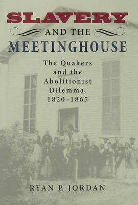 Slavery and the Meetinghouse(English, Electronic book text, Jordan Ryan P)