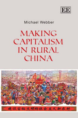 Making Capitalism in Rural China(English, Hardcover, Webber Michael)