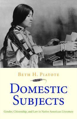 Domestic Subjects(English, Electronic book text, Piatote Beth H)
